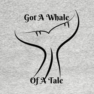 Whale of a Tale T-Shirt